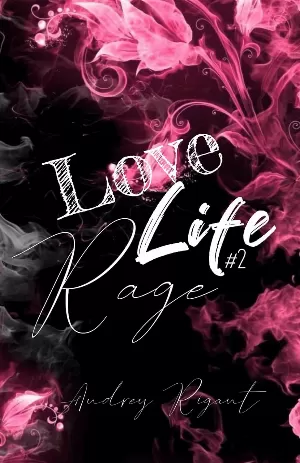 Audrey Rigaut - Love, Life, Rage, Tome 2